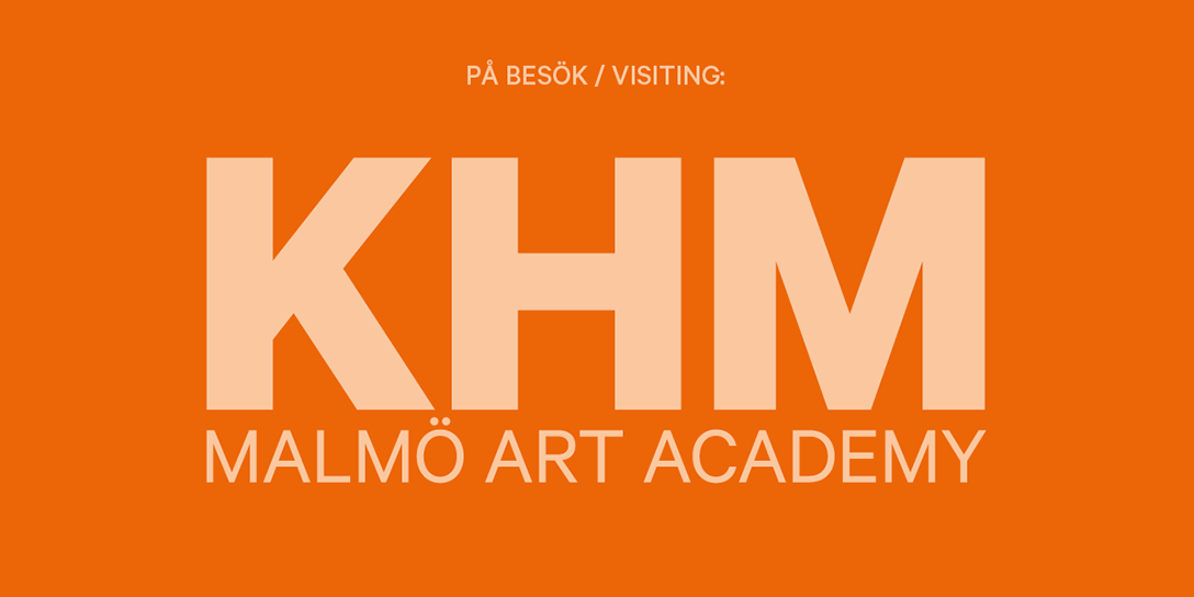 Grafisk form med text: "På besök/ visiting KHM Malmö Art Academy"